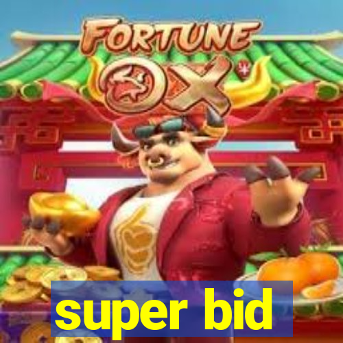 super bid